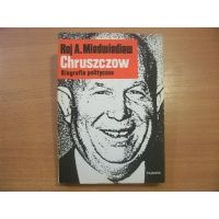 Chruszczow - biografia polityczna - Roj A. Miedwiediew