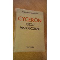 Cyceron i jego współcześni - Kazimierz Kumaniecki /m.