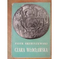 Czara włocławska - studia nad spuścizną wschodu w sztuce wczesnego średniowiecza - Piotr Skubiszewski
