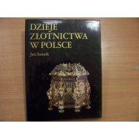 Dzieje złotnictwa w Polsce - Jan Samek
