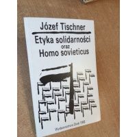 Etyka solidarności / Homo sovieticus - Józef Tischner
