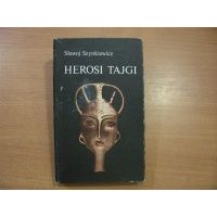 Herosi tajgi - Mity,legendy,obyczaje Jakutów - Sławoj Szynkiewicz