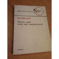 Historia sztuki wśród nauk humanistycznych - Jan Białostocki