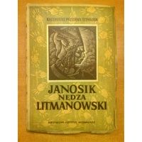 Janosik Nędza Litmanowski - Legendy Tatr  część II - Kazimierz Przerwa Tetmajer - drzeworyty Władysław Skoczylas - 1949 r.