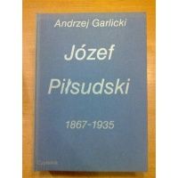 Józef Piłsudski 1867-1935 - Andrzej Garlicki