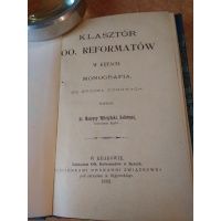 Klasztor Reformatów w Kętach - monografia - Maurycy Wilczyński 1893 r.