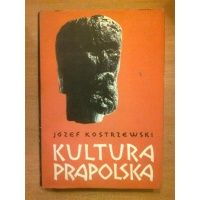 Kultura prapolska - Józef Kostrzewski