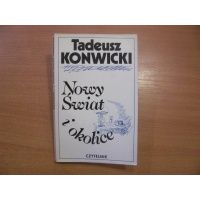 Nowy świat i okolice - Tadeusz Konwicki