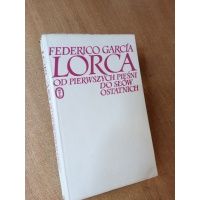 Od pierwszych słów do ostatnich - Federico Garcia Lorca