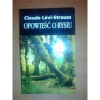 Opowieść o Rysiu - Claude Levi-Strauss