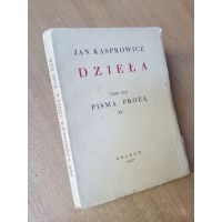 Pisma prozą - dzieła tom XXII - Jan Kasprowicz 1930 r.