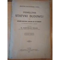 Podręcznik statyki budowli - Maksymilian Thullie 1917 r.