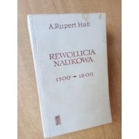 Rewolucja naukowa 1500-1800 - A.Rupert Hall