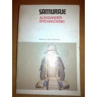 Samuraje - Aleksander Śpiewakowski