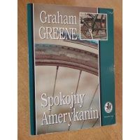 Spokojny Amerykanin - Graham Greene