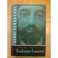 Toulouse-Lautrec - Henri Perruchot