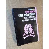 Umysł,który szkodzi - mózg,zachowanie,odporność i choroba - Paul Martin