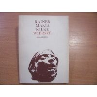 Wiersze - Rainer Maria Rilke