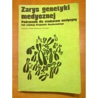 Zarys genetyki medycznej - podręcznik dla studentów medycyny - red. Krzysztof Boczkowski